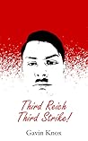 Third Reich Third Strike! by Gavin Knox
