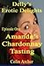 Delly's Erotic Delights Episode One: Amanda's Chardonnay Tasting