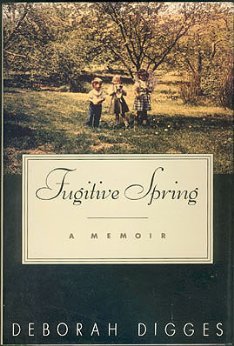 Fugitive Spring: A Memoir