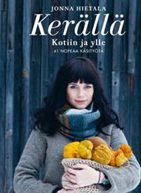 Kerällä - kotiin ja ylle: 45 nopeaa käsityötä (Hardcover)