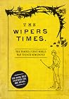 The Wipers Times:...