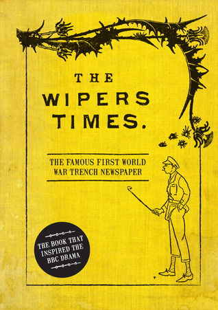 The Wipers Times: The Famous First World War Trench Newspaper (Hardcover)
