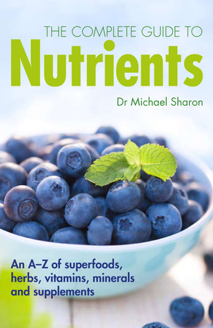 The Complete Guide to Nutrients: An A-Z of Superfoods, Herbs, Vitamins, Minerals and Supplements (Y)