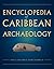 Encyclopedia of Caribbean Archaeology
