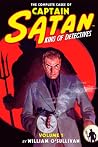 The Complete Cases of Captain Satan, Volume 1 by William O'Sullivan