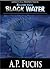 Black Water (Axiom-man Saga...
