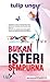 Bukan Isteri Sempurna by Tulip Ungu