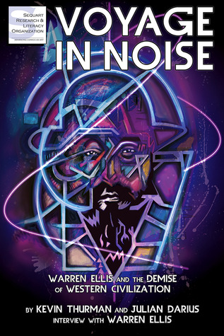 Voyage in Noise: Warren Ellis and the Demise of Western Civilization (Paperback)