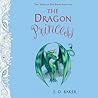 The Dragon Princess by E.D. Baker