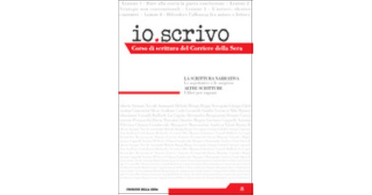 Io scrivo: corso di scrittura del Corriere della Sera - Vol. 8 by Various