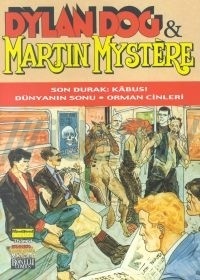 Dylan Dog & Martin Mystere Son Durak: Kabus! / Dünyanın Sonu / Orman Cinleri