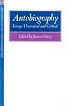 Autobiography: Essays Theoretical and Critical