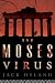 The Moses Virus: A Novel