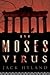 The Moses Virus: A Novel