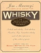 Jim Murray's complete book of whisky: the definitive guide to the whiskies of the world