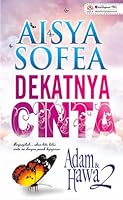 Dekatnya Cinta Adam Hawa 2 By Aisya Sofea Dekatnya Cinta Adam Hawa 2 By Aisya Sofea