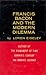 Francis Bacon and the Modern Dilemma (Library of English Renaissance Literature)