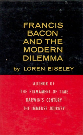 Francis Bacon and the Modern Dilemma (Library of English Renaissance Literature)