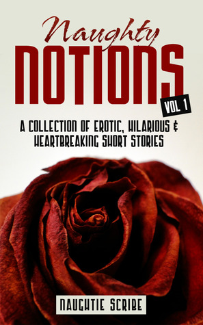 Naughty Notions Volume 1