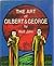 The Art of Gilbert and George or, An aesthetic of existence
