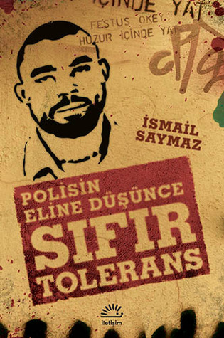 Sıfır Tolerans: Polisin Eline Düşünce (Paperback)