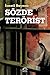 Sözde Terörist by İsmail Saymaz