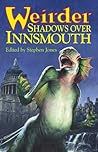 Weirder Shadows Over Innsmouth Weirder Shadows Over Innsmouth