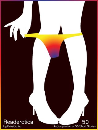 Readerotica 50 - A Compilation of 50 Erotic Stories for Your eReader (Kindle Edition)