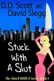 Stuck with a Slut (Stuck with a... #4)