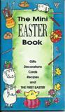 The Mini Easter Activity Book: Gifts, Decorations, Cards, Recipes and the First Easter (Children's Activity Books)