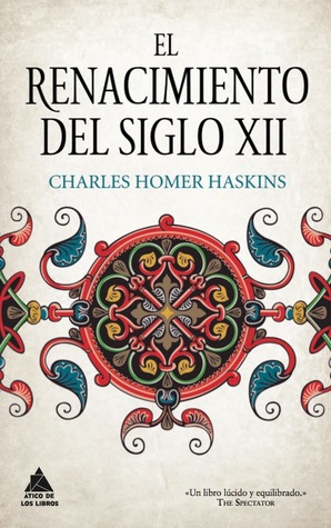 Portada de El renacimiento del siglo XII, de Charles Homer Haskins