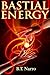 Bastial Energy (The Rhythm of Rivalry, #1)