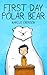 First Day Polar Bear by Marcus Emerson First Day Polar Bear by Marcus Emerson