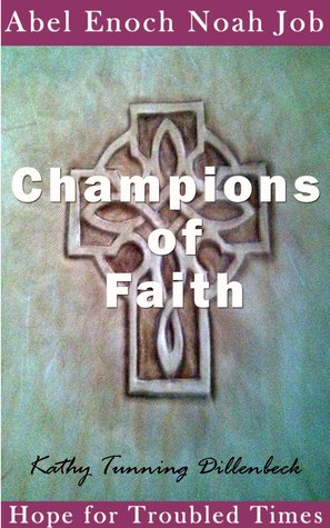 Champions of Faith: Abel, Enoch, Noah, and Job