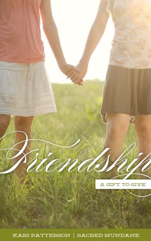 Friendship: A Gift to Give