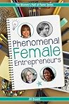 Phenomenal Female Entrepreneurs (Women's Hall Of Fame Series 2013, 19) Phenomenal Female Entrepreneurs (Women's Hall Of Fame Series 2013, 19)