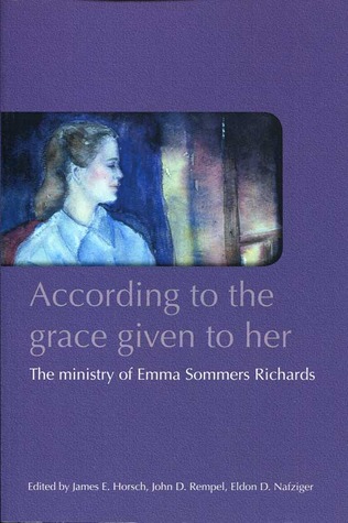 According to the Grace Given to Her: The Ministry of Emma Sommers Richards