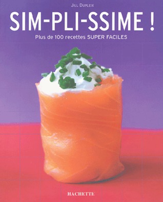 Sim-Pli-Ssime: plus de 100 recettes super faciles