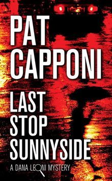 Last Stop Sunnyside (Dana Leoni Mystery #1)