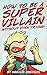 How to Be a Super Villain Without Even Trying! by Marcus Emerson