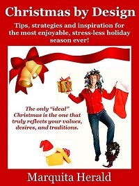 Christmas by Design: Tips, strategies and inspiration for the most enjoyable, stress-less holiday season ever!