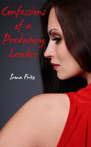 Confessions of a Predatory Lender (Kindle Edition)