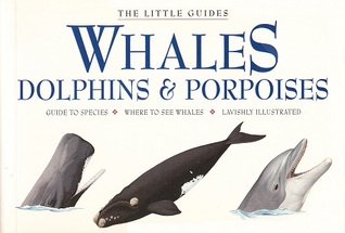 The Little Guides: Whales, Dolphins, and Porpoises (Little Guides)