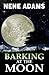 Barking at the Moon