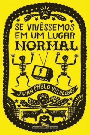 Se vivêssemos em um lugar normal