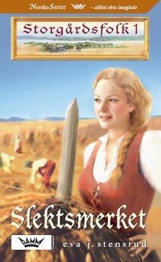 Slektsmerket (Storgårdsfolk #1)