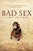 BAD SEX