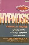 Hypnosis: Theory, Practice, and Application