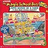 The Magic School Bus Gets Baked in a Cake by Joanna Cole