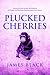 PLUCKED CHERRIES (Extracts From The Sexual Adventures of Alonzo Letchworth, Businessman and Moron)